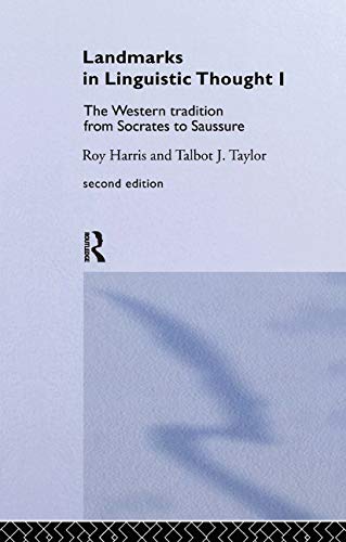 Stock image for Landmarks In Linguistic Thought Volume I: The Western Tradition From Socrates To Saussure (History of Linguistic Thought) for sale by GF Books, Inc.