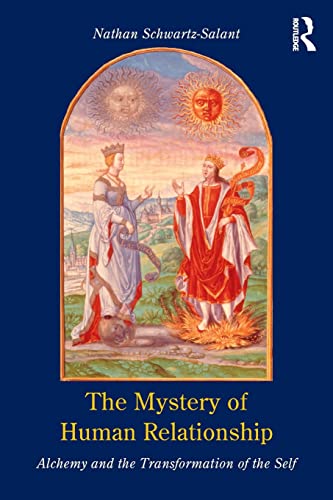 Stock image for The Mystery of Human Relationship: Alchemy and the Transformation of Self for sale by Yes Books