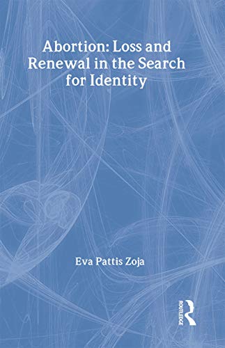 9780415154062: Abortion: Loss and Renewal in the Search for Identity