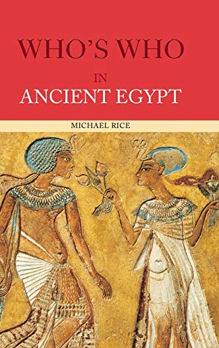 Stock image for Who's Who in Ancient Egypt (Who's Who (Routledge)) for sale by More Than Words