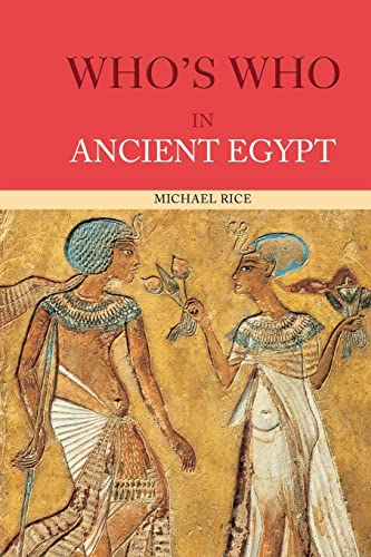 Imagen de archivo de Who's Who in Ancient Egypt (Who's Who (Routledge)) a la venta por Chiron Media