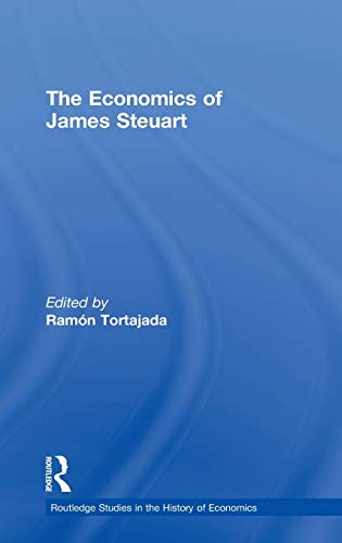 Imagen de archivo de The Economics of James Steuart (Routledge Studies in the History of Economics) a la venta por Phatpocket Limited