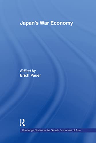 Stock image for Japan's War Economy (Routledge Studies in the Growth Economies of Asia) for sale by Chiron Media