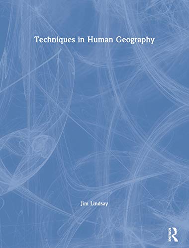 Beispielbild fr Techniques In Human Geography (Routledge Contemporary Human Geography) zum Verkauf von Cambridge Rare Books