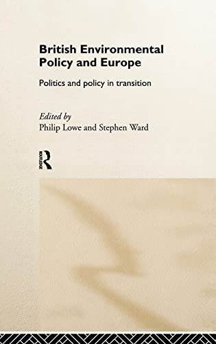 Beispielbild fr British Environmental Policy and Europe : Politics and Policy in Transition zum Verkauf von Blackwell's