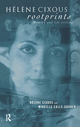 9780415155410: Helene Cixous, Rootprints: Memory and Life Writing