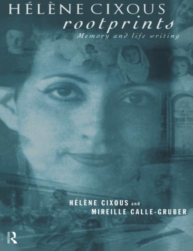 9780415155427: Hlne Cixous, Rootprints: Memory and Life Writing