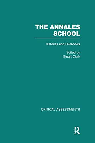 Imagen de archivo de The Annales School: Critical Assessments in History: The Critical Assessments in History a la venta por Chiron Media