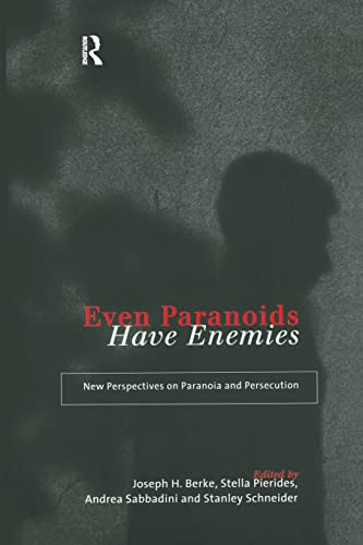 Even Paranoids Have Enemies: New Perspectives On Paranoia and Persecution