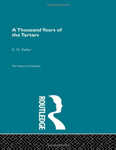 Stock image for A Thousand Years of the Tartars (History of Civilization) for sale by Chiron Media