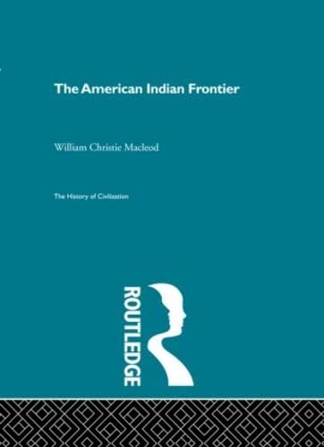 Stock image for The American Indian Frontier (History of Civilization) for sale by Chiron Media