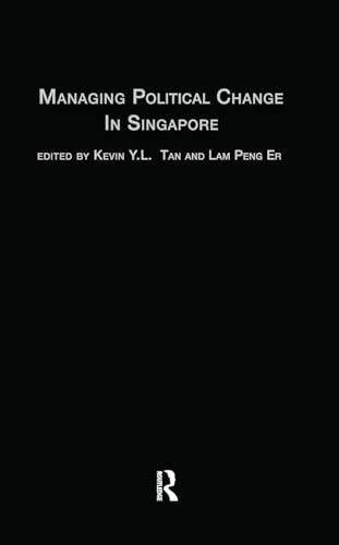 Beispielbild fr Managing Political Change in Singapore: The Elected Presidency (Politics in Asia) zum Verkauf von Richard J Barbrick