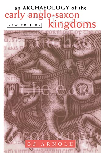 9780415156356: An Archaeology of the Early Anglo-Saxon Kingdoms