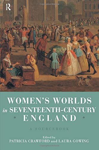 Stock image for Women's Worlds in Seventeenth Century England for sale by BooksRun