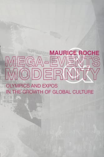 Stock image for Megaevents and Modernity : Olympics and Expos in the Growth of Global Culture for sale by Blackwell's