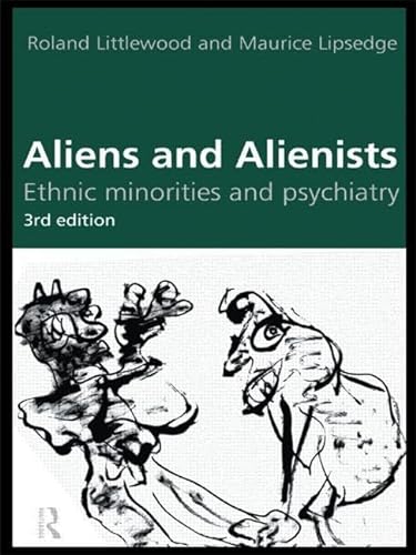 9780415157254: Aliens and Alienists: Ethnic Minorities and Psychiatry