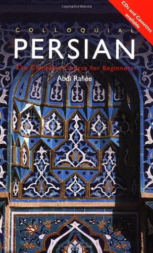 Imagen de archivo de Colloquial Persian : The Complete Course for Beginners (with CDs and cassettes) a la venta por Simply Read Books