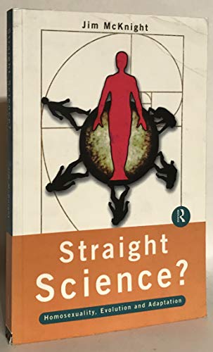 Stock image for Straight Science? Homosexuality, Evolution and Adaptation for sale by Better World Books: West