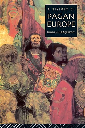 Stock image for A History of Pagan Europe for sale by Better World Books