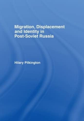 Stock image for Migration, Displacement and Identity in Post-Soviet Russia for sale by Irish Booksellers