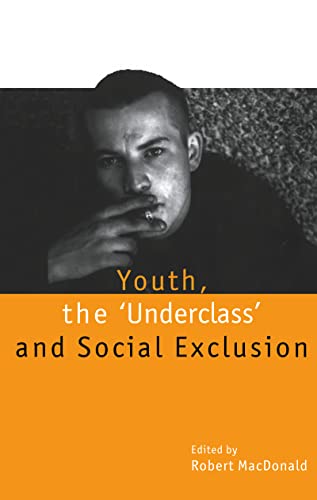 Beispielbild fr Youth, The `Underclass' and Social Exclusion zum Verkauf von WorldofBooks