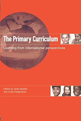 Beispielbild fr The Primary Curriculum: Learning from International Perspectives zum Verkauf von AwesomeBooks
