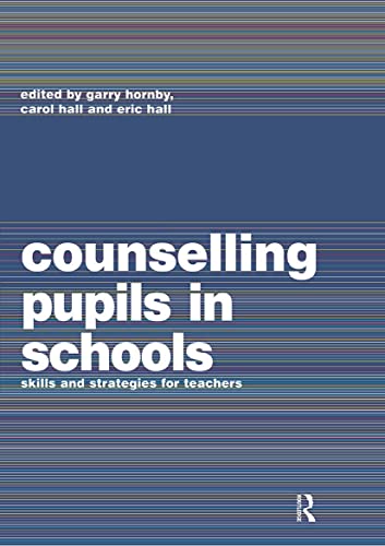 Imagen de archivo de Counselling Pupils in Schools: Skills and Strategies for Teachers a la venta por Neil Carver Books