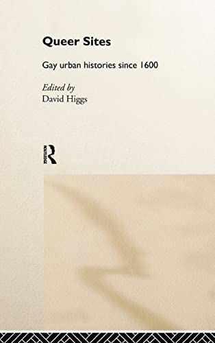 9780415158978: Queer Sites: Gay Urban Histories Since 1600