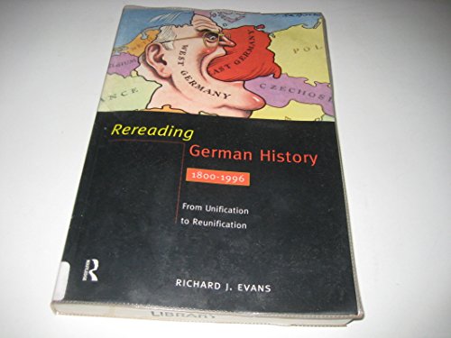 Beispielbild fr Rereading German History: From Unification to Reunification 1800-1996 zum Verkauf von WorldofBooks