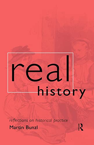 Beispielbild fr Real History: Reflections on Historical Practice (Philosophical Issues in Science) zum Verkauf von Books From California
