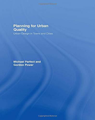 Stock image for Planning for Urban Quality: Urban Design in Towns and Cities for sale by Chiron Media