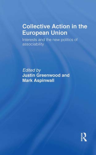 Imagen de archivo de Collective Action in the European Union : Interests and the New Politics of Associability a la venta por Blackwell's