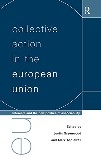 Imagen de archivo de Collective Action in the European Union : Interests and the New Politics of Associability a la venta por Blackwell's