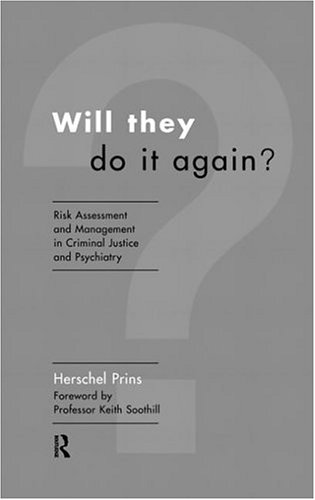 Stock image for Will They Do It Again? : Risk Assessment and Management in Criminal Justice and Psychiatry for sale by Better World Books