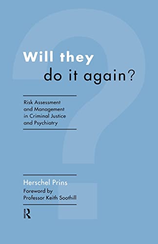 Stock image for Will They Do It Again? : Risk Assessment and Management in Criminal Justice and Psychiatry for sale by Better World Books Ltd