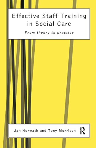 Stock image for Effective Staff Training in Social Care: From Theory to Practice for sale by AwesomeBooks