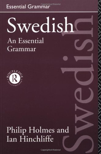 Swedish: An Essential Grammar: Essential Grammar [series]. Reprint.