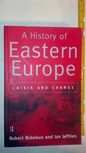 Imagen de archivo de A History of Eastern Europe: Crisis and Change a la venta por AwesomeBooks