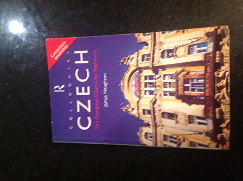 Colloquial Czech: The Complete Course for Beginners (Colloquial Series) (9780415161343) by Naughton, James