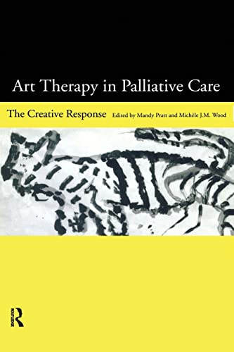 Beispielbild fr Art Therapy in Palliative Care: The Creative Response zum Verkauf von Blackwell's