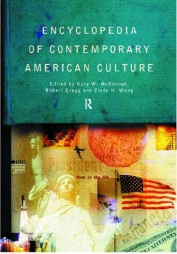 Beispielbild fr Encyclopedia of Contemporary American Culture (Encyclopedias of Contemporary Culture) zum Verkauf von AwesomeBooks