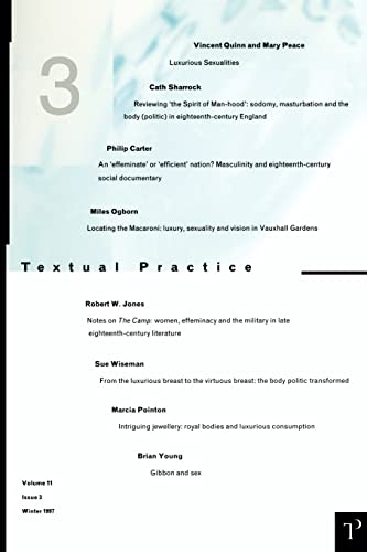 9780415161770: Luxurious Sexualities: Textual Practice Volume 11 Issue 3