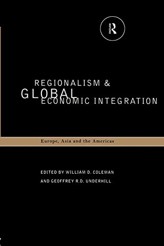 9780415162487: Regionalism and Global Economic Integration: Europe, Asia and the Americas