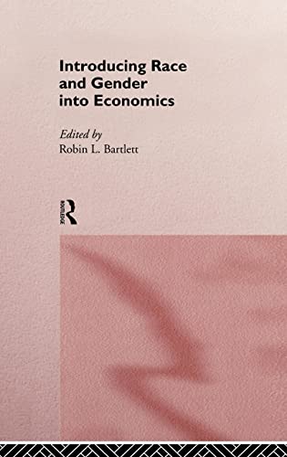 9780415162821: Introducing Race and Gender into Economics