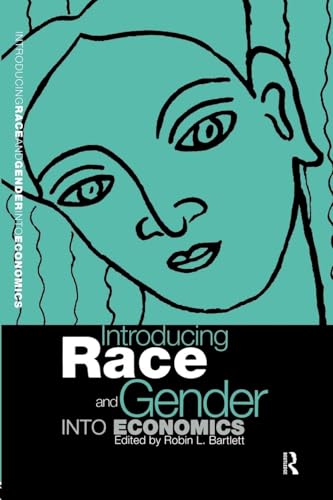 9780415162838: Introducing Race and Gender into Economics (Routledge Economics)