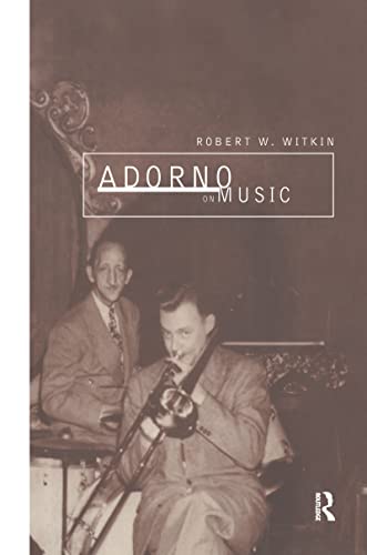 9780415162913: Adorno on Music