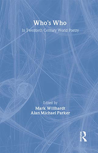 9780415163552: Who's Who in Twentieth Century World Poetry (Who's Who Series)
