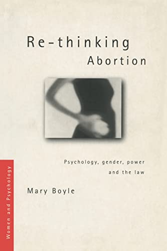 Stock image for Re-thinking Abortion: Psychology, Gender, Power and the Law (Women and Psychology) for sale by Chiron Media