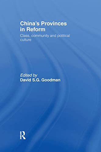 Stock image for China's Provinces in Reform: Class, Community and Political Culture (Routledge in Asia) for sale by Chiron Media