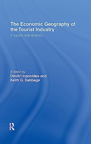 Stock image for The Economic Geography of the Tourist Industry: A Supply-Side Analysis for sale by Chiron Media